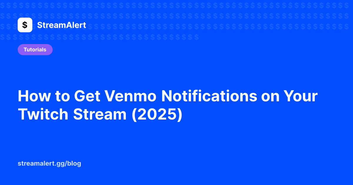 How to Get Venmo Notifications on Your Twitch Stream (2025)
